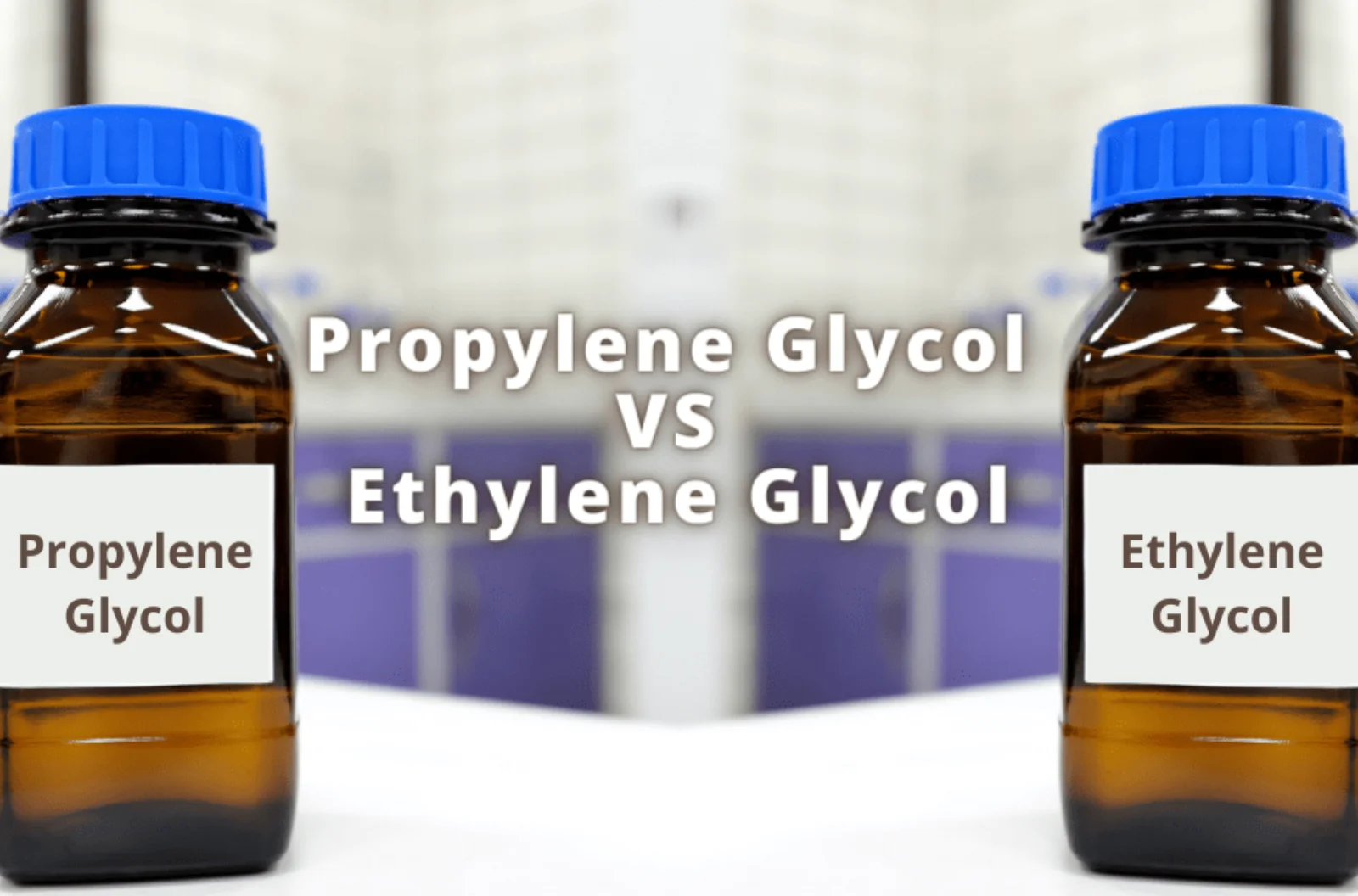 Propylene Glycol vs. Ethylene Glycol: What’s the Difference?